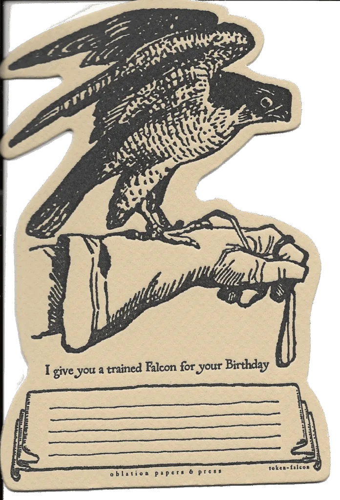 I give you a trained falcon for your birthday